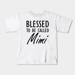 Mimi - Blessed to be called Mimi Kids T-Shirt